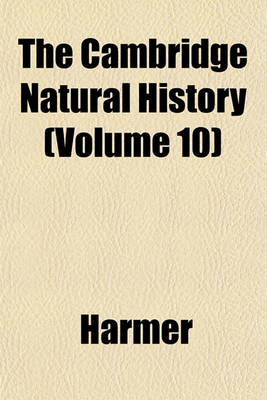 Book cover for The Cambridge Natural History (Volume 10)