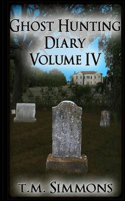 Book cover for Ghost Hunting Diary Volume IV