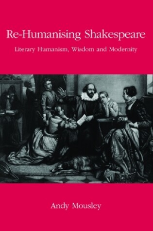 Cover of Re-humanising Shakespeare