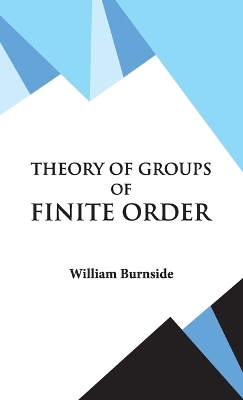 Book cover for Theory of Groups of Finite Order