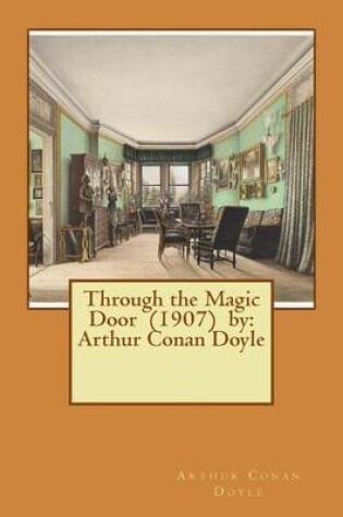 Cover of Through the Magic Door (1907) by