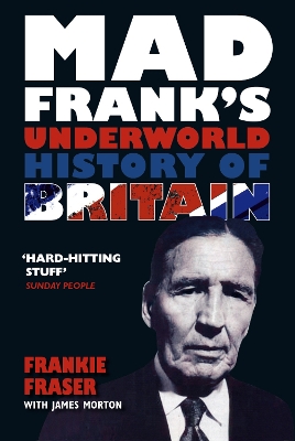 Book cover for Mad Frank's Underworld History of Britain
