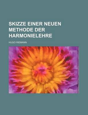 Book cover for Skizze Einer Neuen Methode Der Harmonielehre