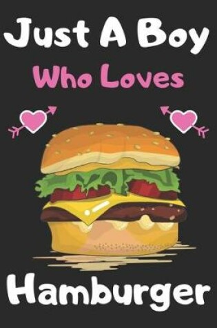 Cover of Just a boy who loves Hamburger
