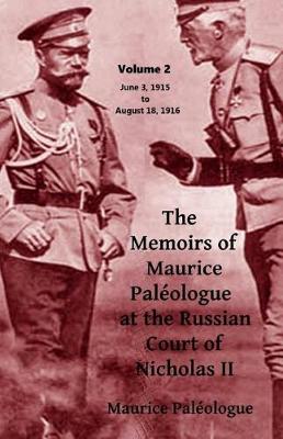 Cover of The Memoirs of Maurice Paleologue at the Russian Court of Tsar Nicholas II