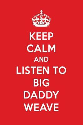 Book cover for Keep Calm and Listen to Big Daddy Weave