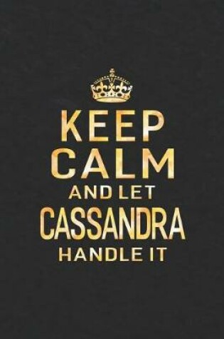 Cover of Keep Calm and Let Cassandra Handle It