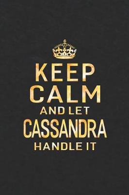 Book cover for Keep Calm and Let Cassandra Handle It