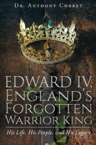 Cover of England's Forgotten Warrior King England Iv