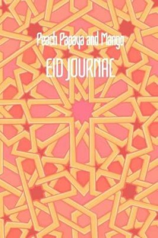 Cover of Peach Papaya and Mango EID JOURNAL