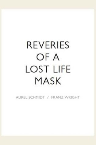 Cover of Reveries of a Lost Life Mask