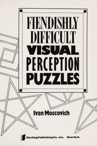 Cover of Fiendishly Difficult Visual Perception Puzzles