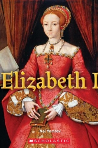 Cover of Elizabeth I (a True Book: Queens and Princesses)