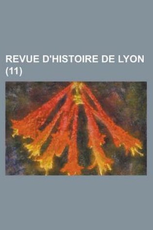 Cover of Revue D'Histoire de Lyon (11)