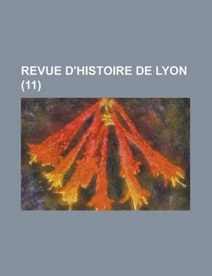 Book cover for Revue D'Histoire de Lyon (11)