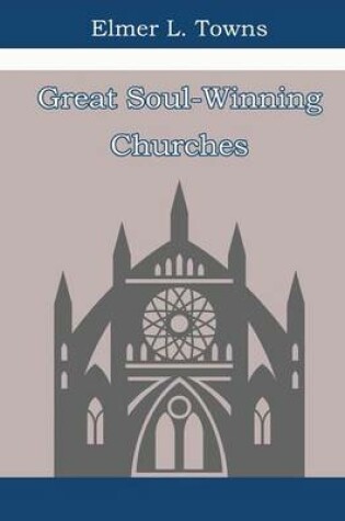 Cover of Great Soul-Winning Churches