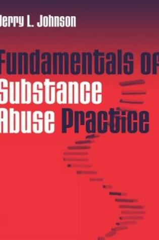 Cover of Fundamentals of Substance Abuse Practice