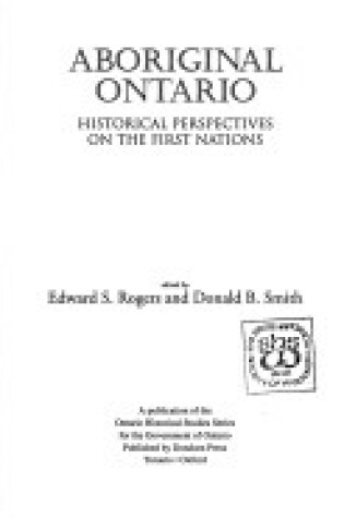 Cover of Aboriginal Ontario: Historical Perspectives on the First Nations