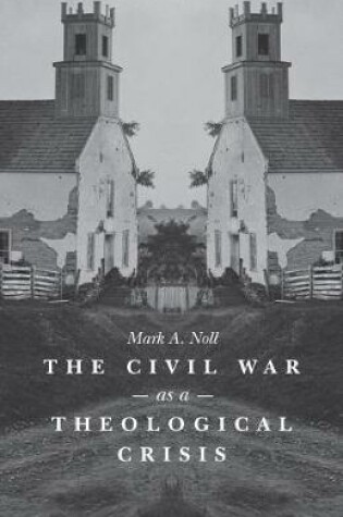 Cover of The Civil War as a Theological Crisis