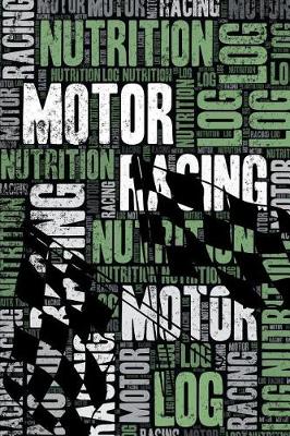 Book cover for Motor Racing Nutrition Log and Diary