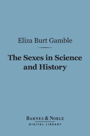 Cover of The Sexes in Science and History (Barnes & Noble Digital Library)