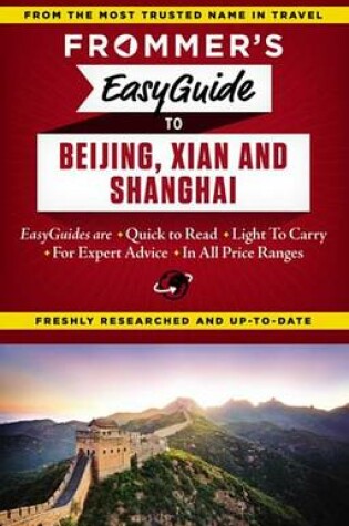 Cover of Frommer's Easyguide to Beijing, Xian and Shanghai