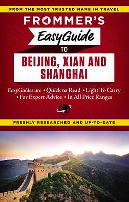 Book cover for Frommer's Easyguide to Beijing, Xian and Shanghai