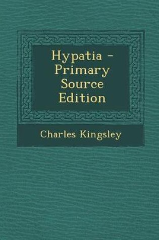 Cover of Hypatia - Primary Source Edition