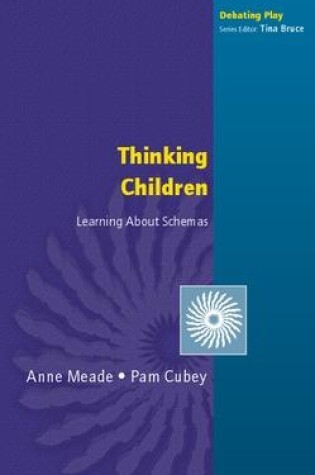 Cover of Thinking Children: Learning about Schemas