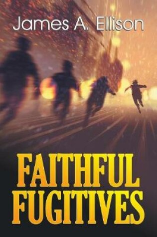 Cover of Faithful Fugitives