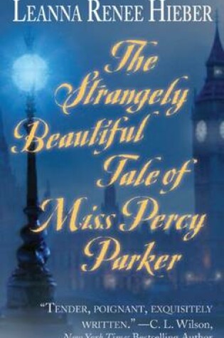 Cover of The Strangely Beautiful Tale of Miss Percy Parker