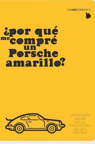 Cover of ?Por que me compre un Porsche amarillo?