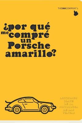 Book cover for ?Por que me compre un Porsche amarillo?