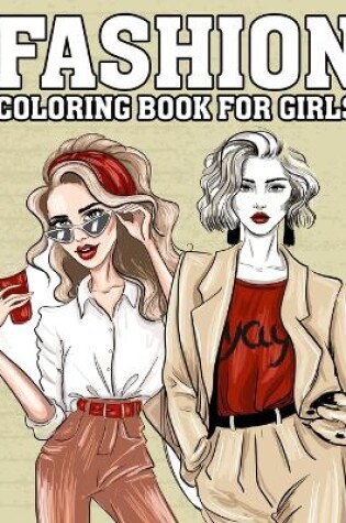 Cover of Fashion Coloring Book For Girls