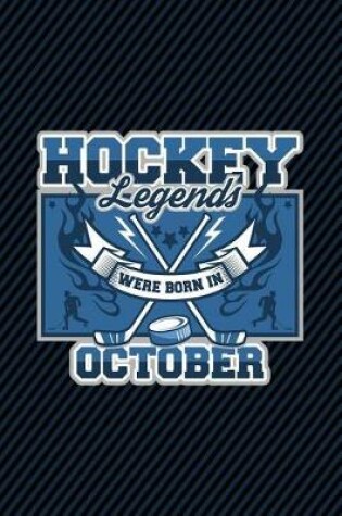 Cover of Hockey Legends Were Born In October