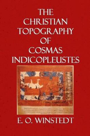 Cover of The Christian Topography of Cosmas Indicopleustes