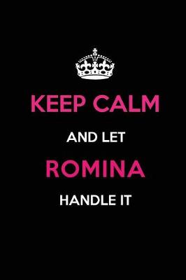 Book cover for Keep Calm and Let Romina Handle It