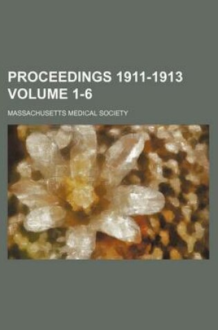 Cover of Proceedings 1911-1913 Volume 1-6