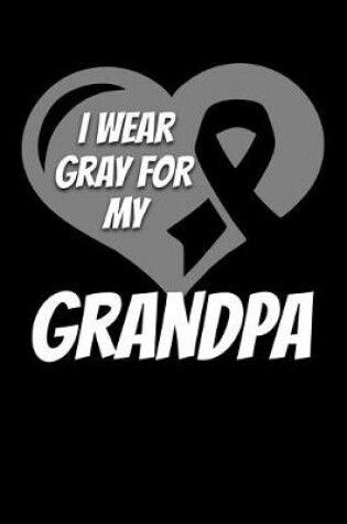 Cover of I Wear Gray For My Grandpa