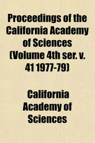 Cover of Proceedings of the California Academy of Sciences (Volume 4th Ser. V. 41 1977-79)