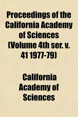 Book cover for Proceedings of the California Academy of Sciences (Volume 4th Ser. V. 41 1977-79)