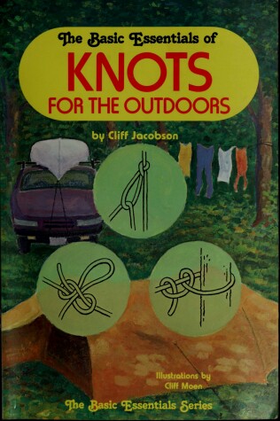 Cover of The Basic Essentials of Knots for the Outdoors