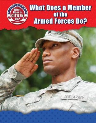 Cover of What Does a Member of the Armed Forces Do?