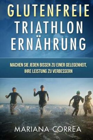 Cover of Glutenfreie TRIATHLON ERNAHRUNG