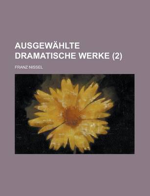 Book cover for Ausgewahlte Dramatische Werke (2 )