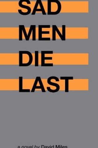 Cover of Sad Men Die Last