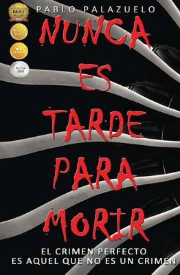 Book cover for Nunca Es Tarde Para Morir