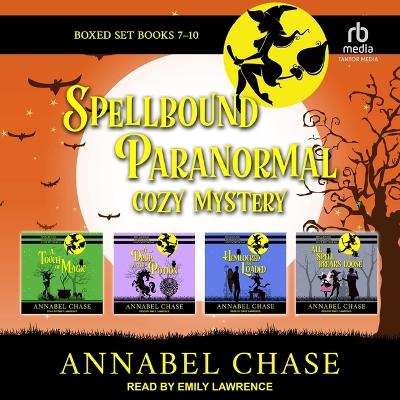 Book cover for Spellbound Paranormal Cozy Mystery: Books 7-10 Boxed Set