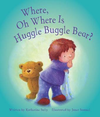 Book cover for Where, Oh Where is Huggle Buggle Bear?