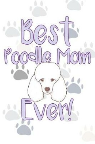 Cover of Best Poodle Mom Ever!